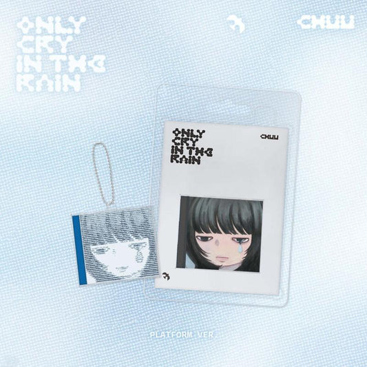 CHUU 3RD MINI ALBUM 'ONLY CRY IN THE RAIN' (PLATFORM NEMO) COVER