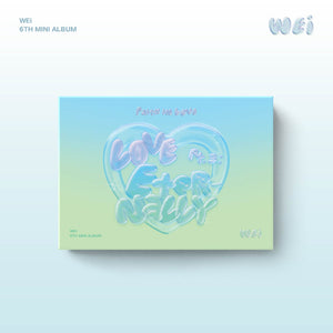 WEI 6TH EP ALBUM 'LOVE PT.3 : ETERNALLY' (POCA) FAITH IN LOVE VERSION COVER