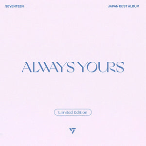 SEVENTEEN JAPAN BEST ALBUM 'ALWAYS YOURS' (LIMITED) COVER