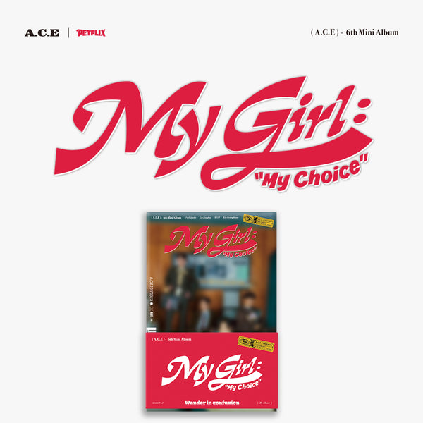 A.C.E 6TH MINI ALBUM 'MY GIRL : "MY CHOICE"' (POCA) SEASON 2 VERSION COVER