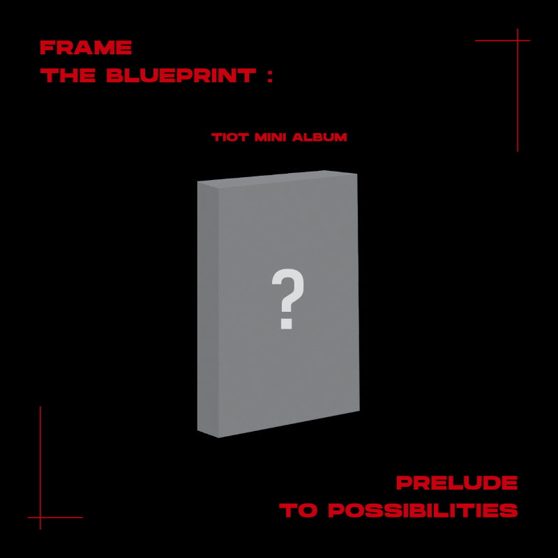 TIOT DEBUT ALBUM 'FRAME THE BLUEPRINT : PRELUDE TO POSSIBILITIES' (PLVE) COVER