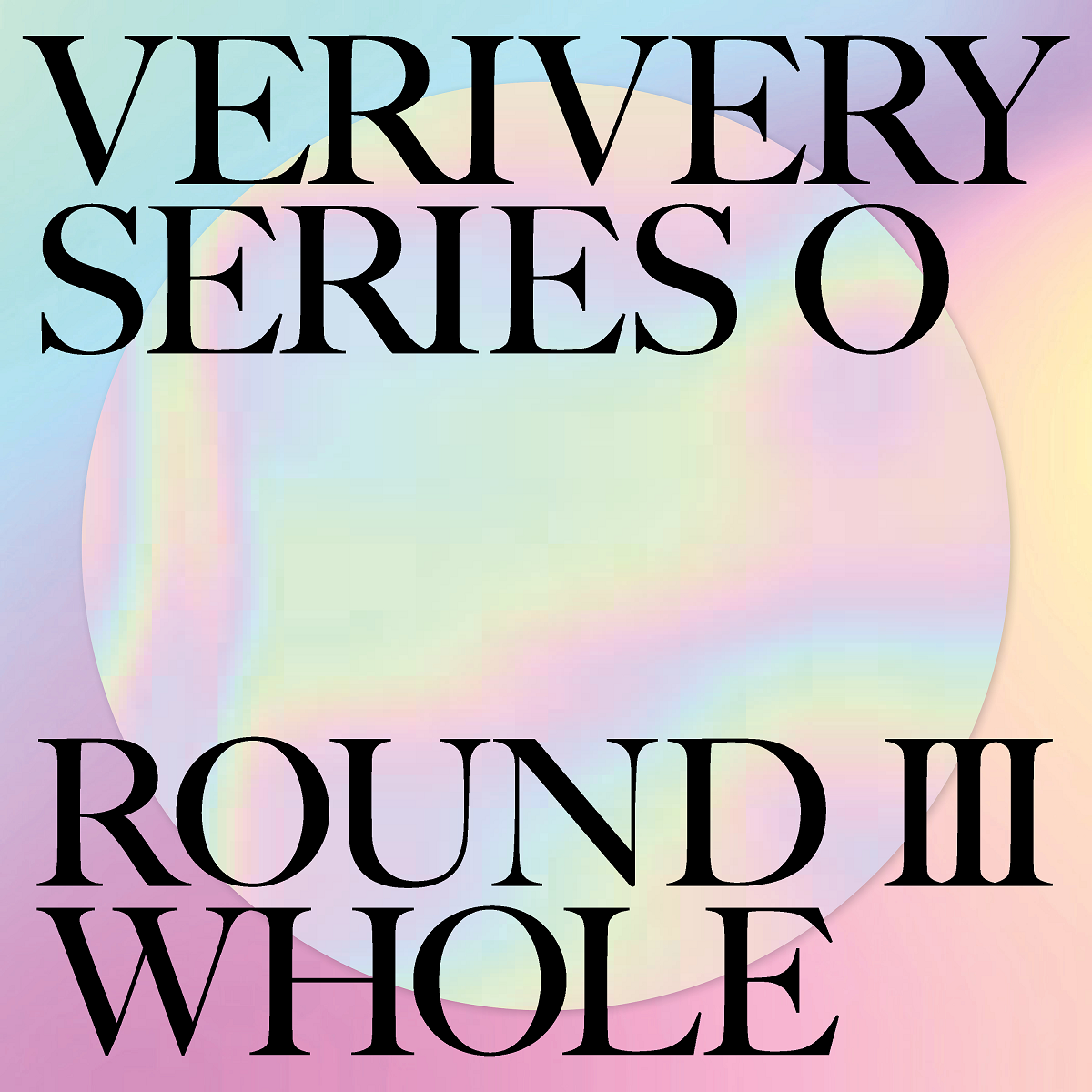 VERIVERY 1ST ALBUM 'VERIVERY SERIES 'O' (ROUND 3:WHOLE)' A VERSION COVER