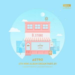 ASTRO 4TH MINI ALBUM 'DREAM' (PART. 01) - KPOP REPUBLIC