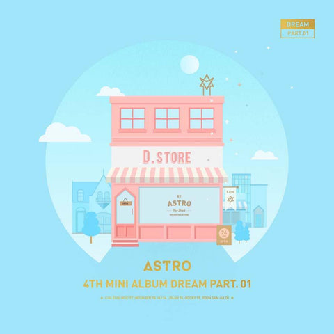 ASTRO 4TH MINI ALBUM 'DREAM' (PART. 01)