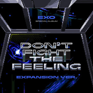 EXO SPECIAL ALBUM 'DON'T FIGHT THE FEELING' (EXPANSION) COVER