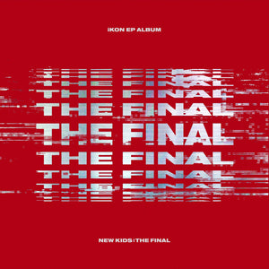 iKON EP ALBUM 'NEW KIDS : THE FINAL'