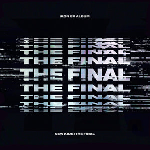 iKON EP ALBUM 'NEW KIDS : THE FINAL' - KPOP REPUBLIC