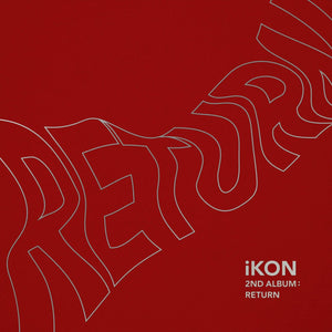 iKON 2ND ALBUM 'RETURN'